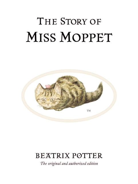 The Story of Miss Moppet : The original and authorized edition-9780723247906