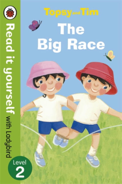 Topsy and Tim: The Big Race - Read it yourself with Ladybird : Level 2-9780723273851
