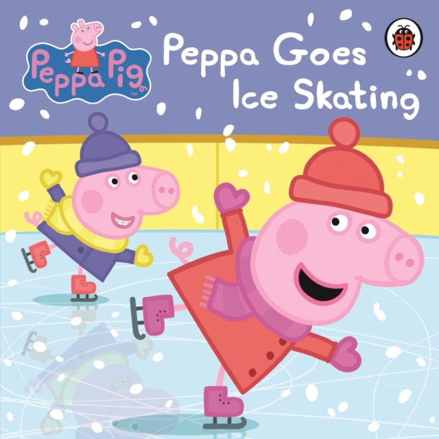 Peppa Pig: Peppa Goes Ice Skating-9780723293118