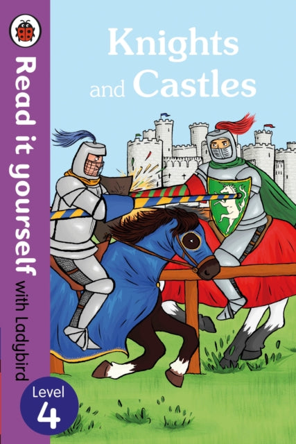 Knights and Castles - Read it yourself with Ladybird: Level 4 (non-fiction) 9780723295143