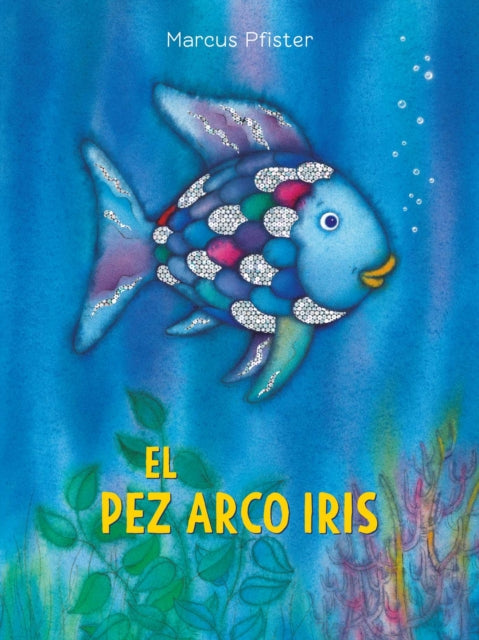 El Pez Arco Iris / Rainbow Fish-9780735821897
