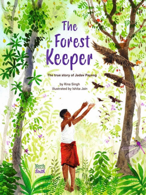 The Forest Keeper : The true story of Jadav Payeng-9780735845053
