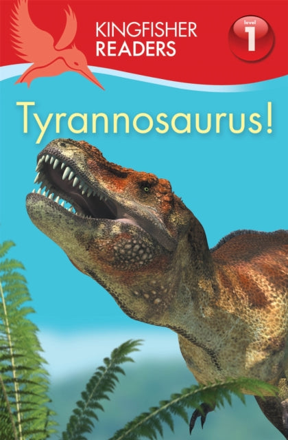 Kingfisher Readers:Tyrannosaurus! (Level 1: Beginning to Read)-9780753436646