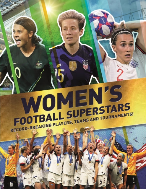 Women's Football Superstars : Record-breaking Players, Teams and Tournaments-9780753446898