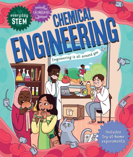 Everyday STEM Engineering - Chemical Engineering-9780753447475