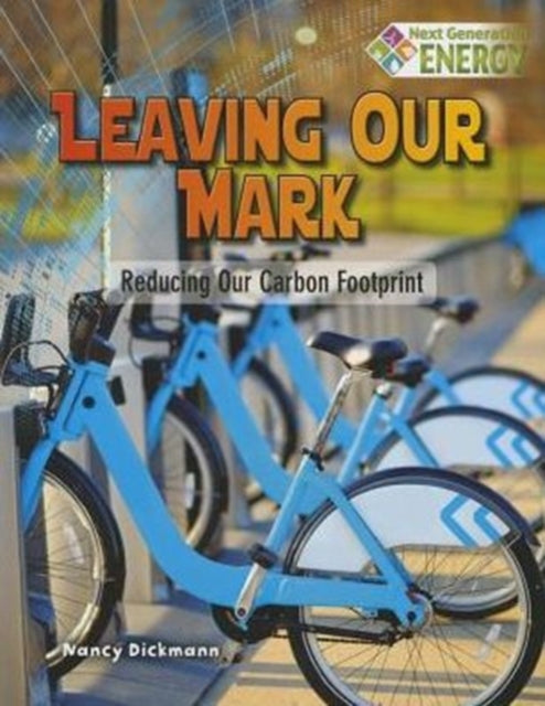 Leaving Our Mark : Reducing Our Carbon Footprint-9780778723851