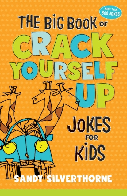 The Big Book of Crack Yourself Up Jokes for Kids-9780800740511