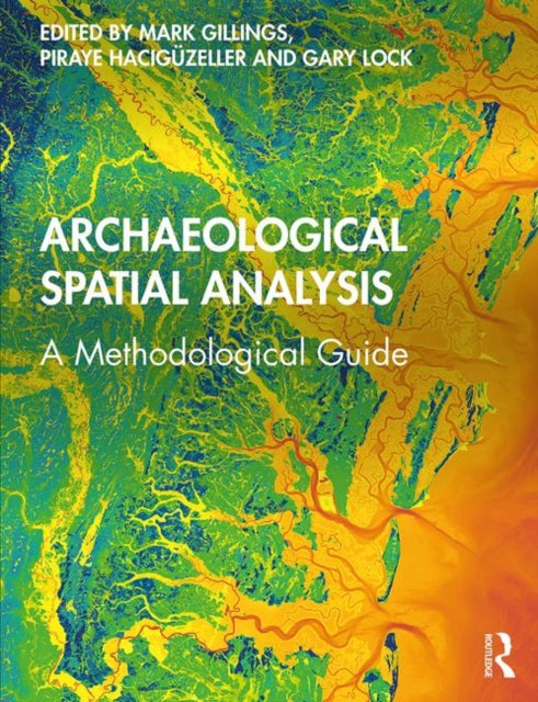 Archaeological Spatial Analysis : A Methodological Guide-9780815373230