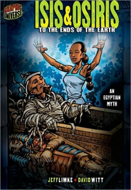 Isis & Osiris : To the Ends of the Earth [An Egyptian Myth]-9780822564829