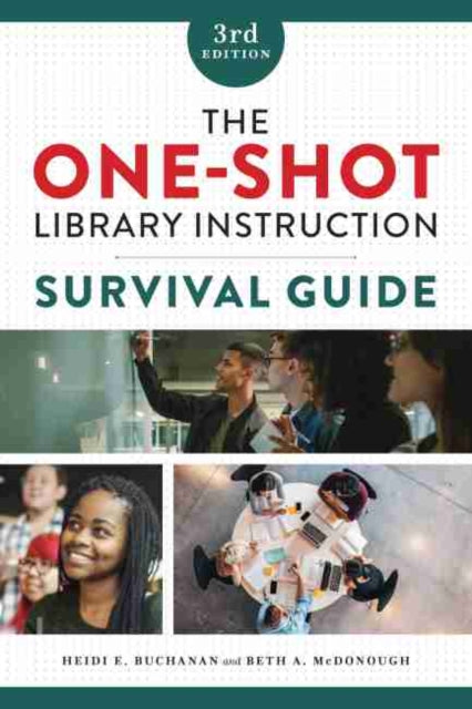 The One-Shot Library Instruction Survival Guide-9780838949979