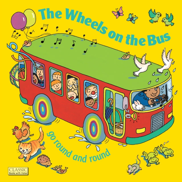 The Wheels on the Bus go Round and Round 9780859537971