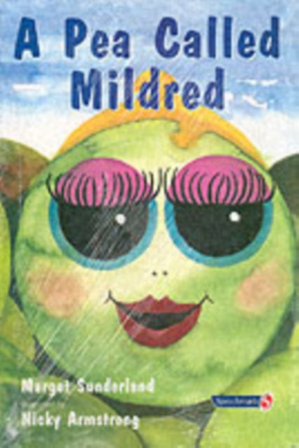 A Pea Called Mildred : A Story to Help Children Pursue Their Hopes and Dreams-9780863884979