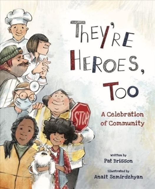They're Heroes Too : A Celebration of Community-9780884489368