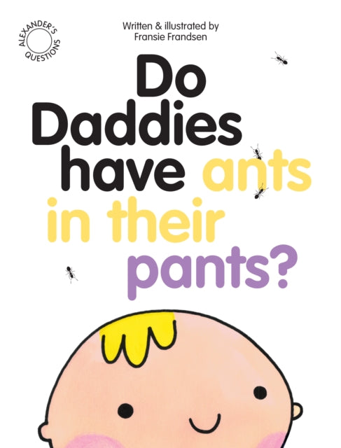 Do Daddies have Ants in their Pants?-9780956828767