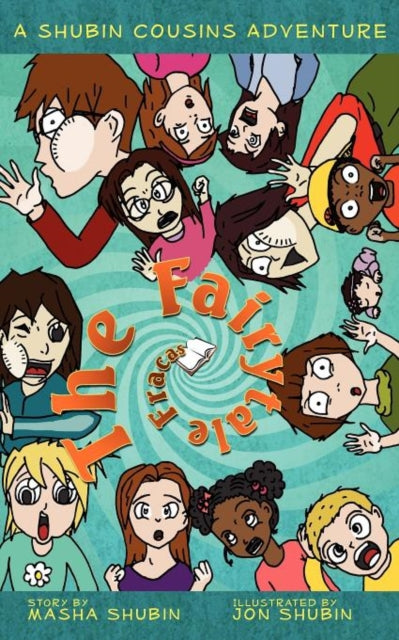The Fairytale Fracas : A Shubin Cousins Adventure-9780979214585