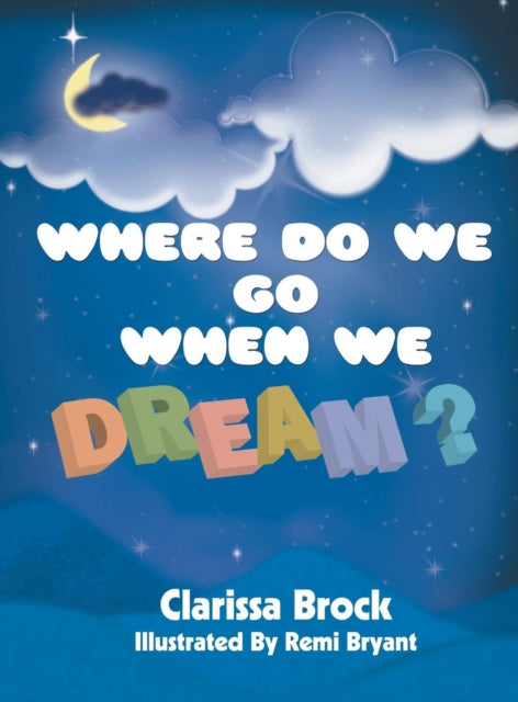 Where Do We Go When We Dream?-9780985586591