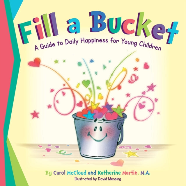 Fill a Bucket: A Guide to Daily Happiness for Young Children-9780996099981