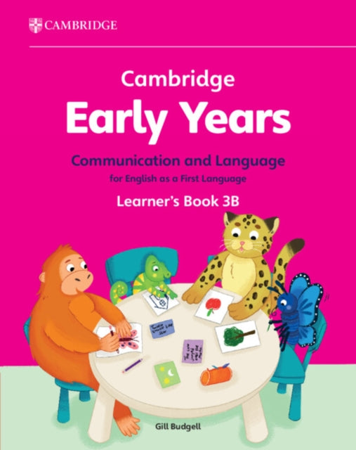 Cambridge Early Years Communication and Language for English as a First Language Learner's Book 3B : Early Years International-9781009388108