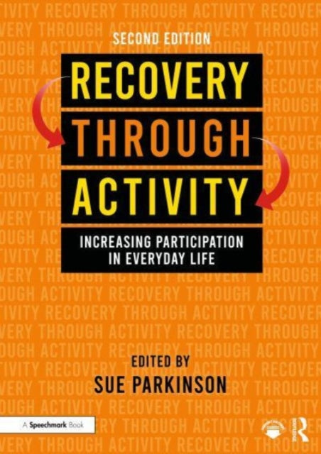 Recovery Through Activity : Increasing Participation in Everyday Life-9781032322407