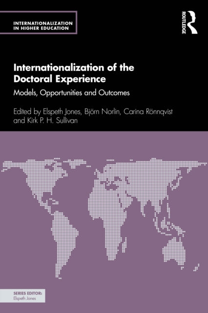 Internationalization of the Doctoral Experience : Models, Opportunities and Outcomes-9781032329680