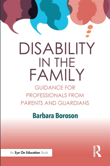 Disability in the Family : Guidance for Professionals from Parents and Guardians-9781032333236