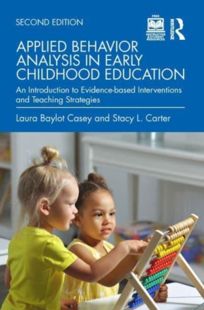 Applied Behavior Analysis in Early Childhood Education : An Introduction to Evidence-based Interventions and Teaching Strategies-9781032362885