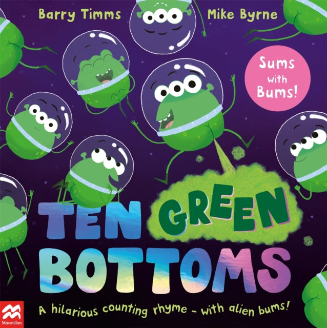 Ten Green Bottoms : A laugh-out-loud rhyming counting book 9781035022236