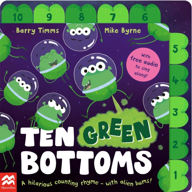 Ten Green Bottoms : A laugh-out-loud tabbed rhyming book with QR audio to sing along 9781035024070