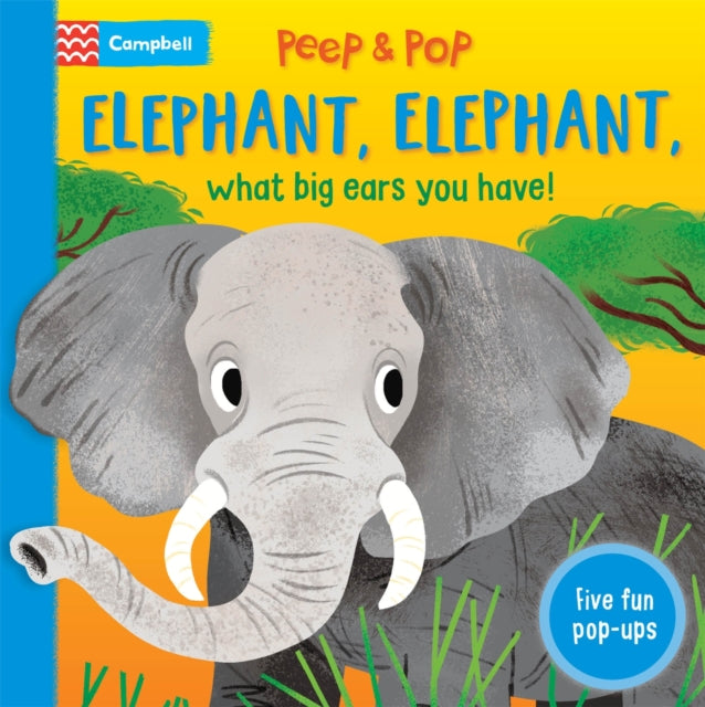 Elephant, Elephant, What Big Ears You Have! : With Five Pop-ups! 9781035042548