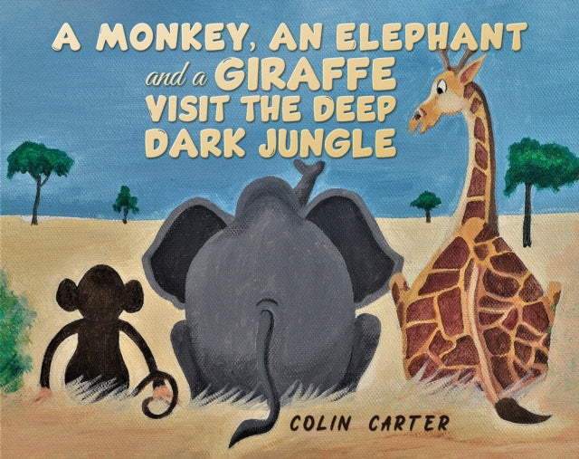 A Monkey, an Elephant and a Giraffe Visit the Deep, Dark Jungle 9781035840243