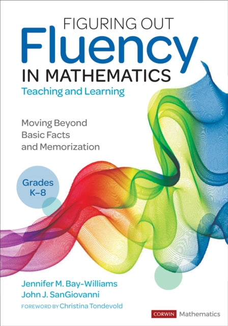 Figuring Out Fluency in Mathematics Teaching and Learning, Grades K-8 : Moving Beyond Basic Facts and Memorization 9781071818428