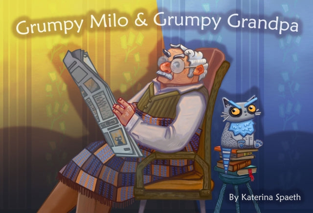 Grumpy Milo & Grumpy Grandpa 9781223186511