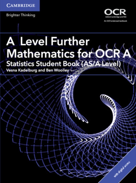 A Level Further Mathematics for OCR A Statistics Student Book (AS/A Level) with Digital Access (2 Years) 9781316644263