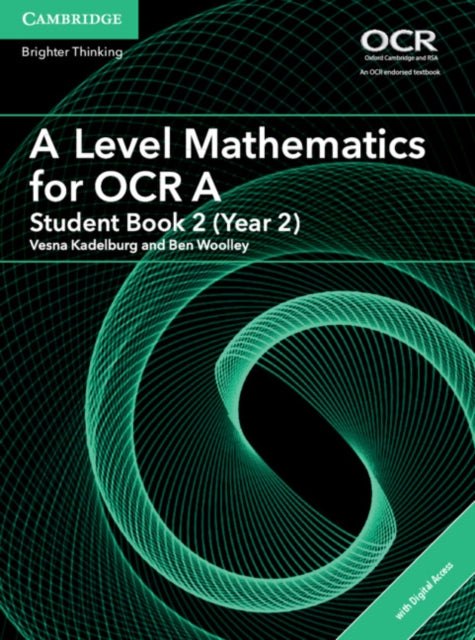 A Level Mathematics for OCR Student Book 2 (Year 2) with Digital Access (2 Years) 9781316644676