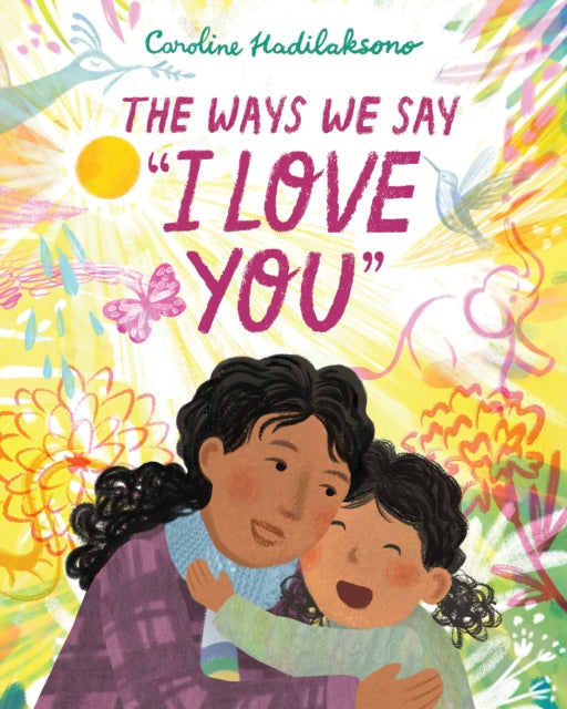 The Ways We Say I Love You-9781338139204