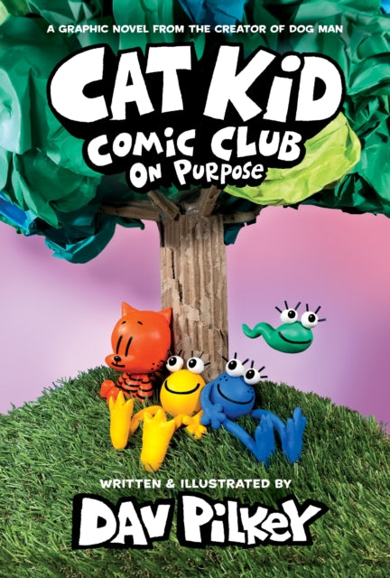 Cat Kid Comic Club: On Purpose: A Graphic Novel (Cat Kid Comic Club #3) 9781338801941