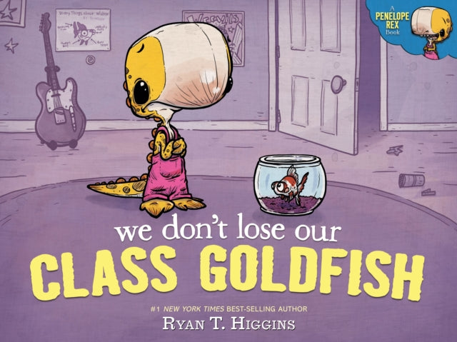 We Don't Lose Our Class Goldfish : A Penelope Rex Book-9781368076982