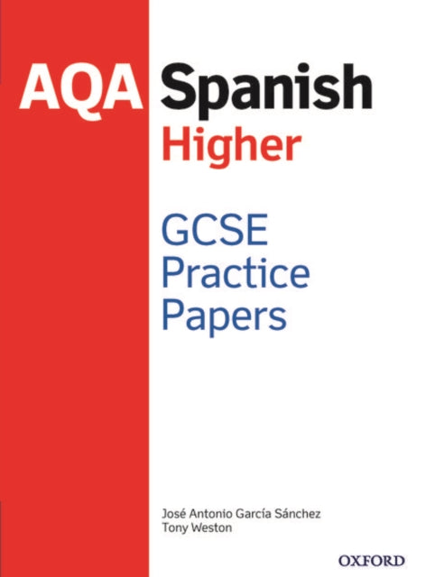 AQA GCSE Spanish Higher Practice Papers (2016 specification) 9781382007047