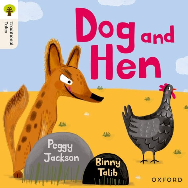 Oxford Reading Tree Traditional Tales: Level 1+: Dog and Hen 9781382046299