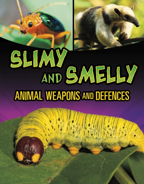Slimy and Smelly Animal Weapons and Defences-9781398257979