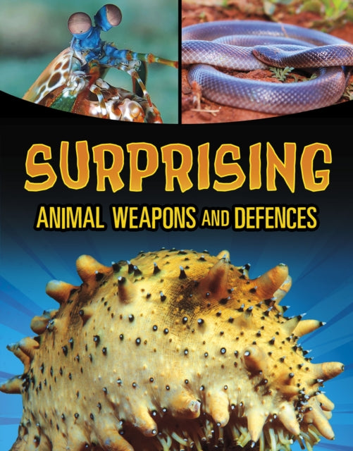 Surprising Animal Weapons and Defences-9781398257986