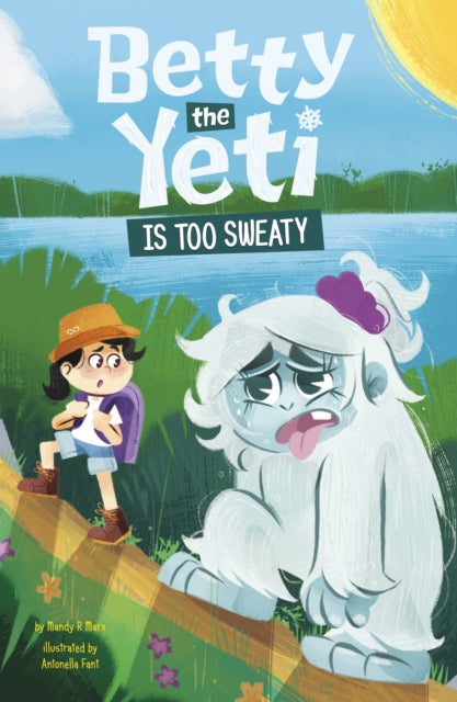 Betty the Yeti Is Too Sweaty-9781398258181