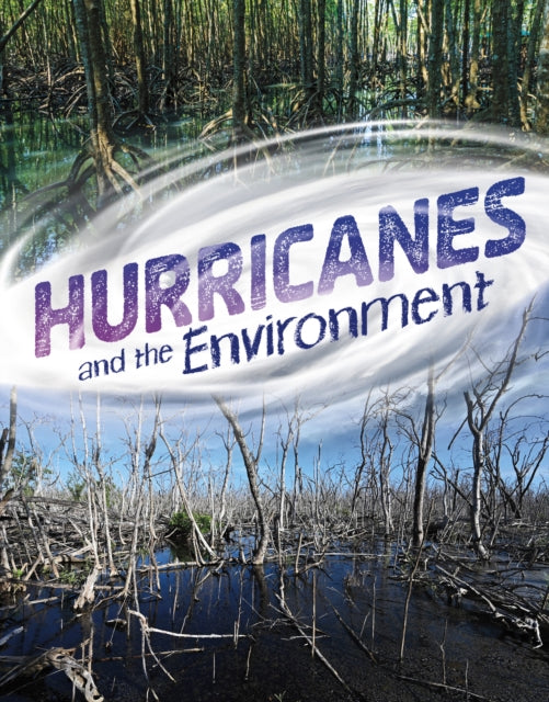 Hurricanes and the Environment 9781398258242