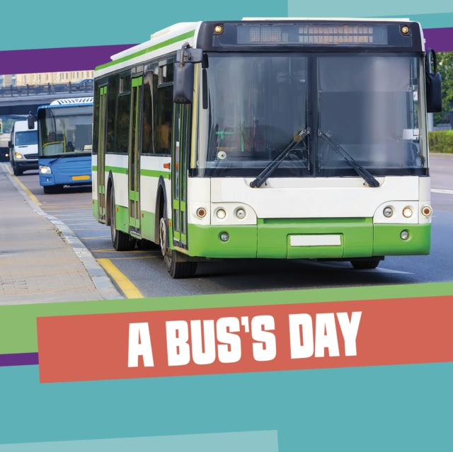 A Bus's Day 9781398260245