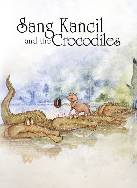Sang Kancil and the Crocodiles-9781398261488