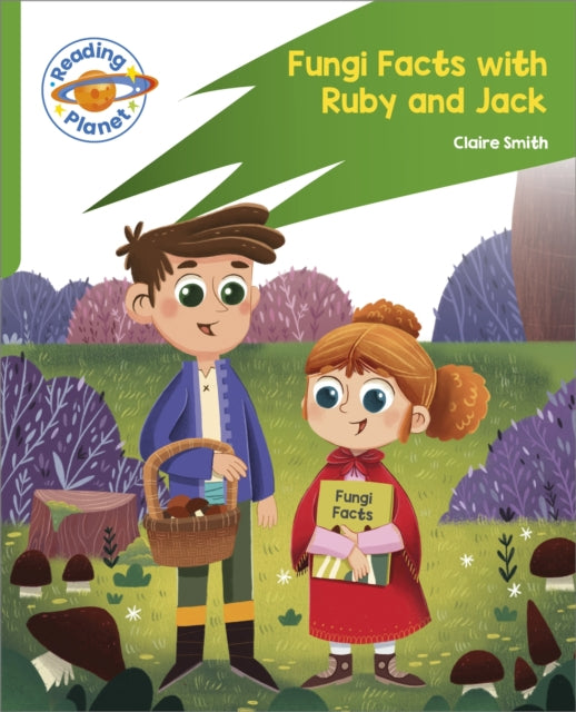 Reading Planet: Rocket Phonics - Target Practice - Fungi Facts with Ruby and Jack - Green 9781398382053