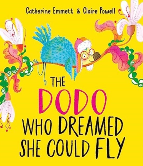 The Dodo Who Dreamed She Could Fly 9781398517158