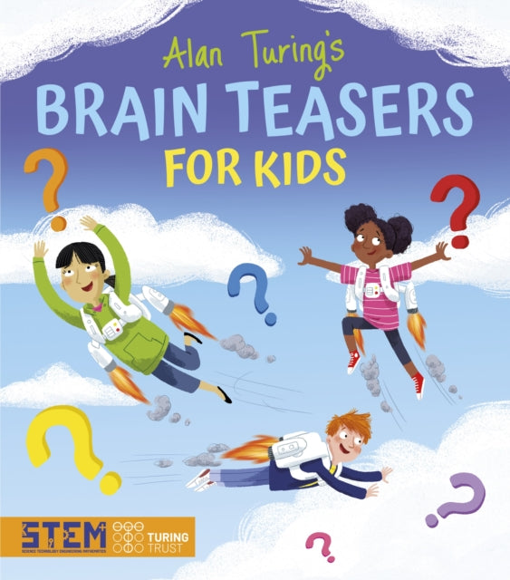 Alan Turing's Brain Teasers for Kids 9781398816411