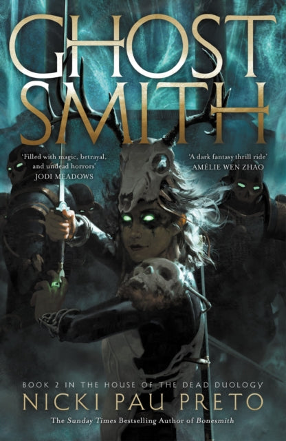 Ghostsmith : The thrilling sequel to the epic Sunday Times bestselling fantasy Bonesmith 9781399722438