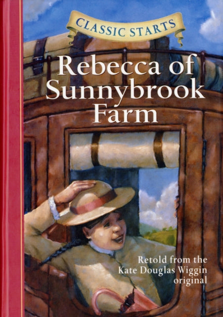 Classic Startsr: Rebecca of Sunnybrook Farm 9781402736933